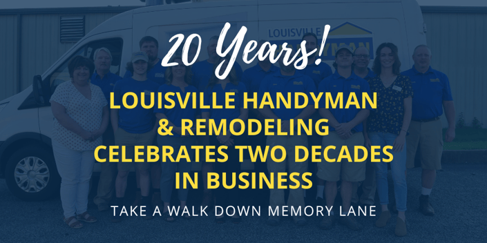 20 Year Celebration: A Walk Down Memory Lane with Louisville Handyman